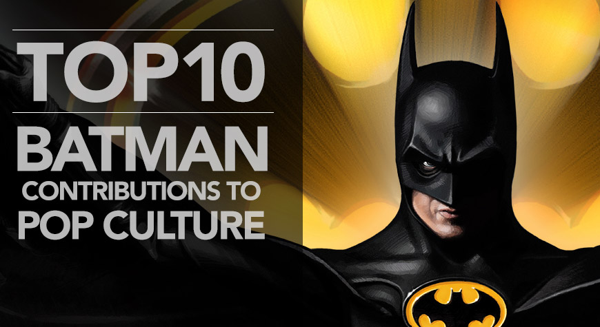 Top 10 Batman Contributions To Pop Culture