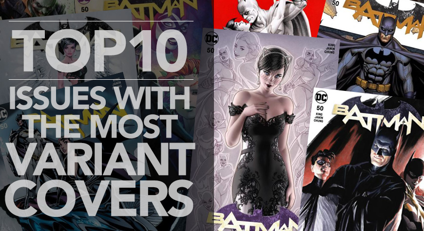 Top 10 Issues With The Most Variants
